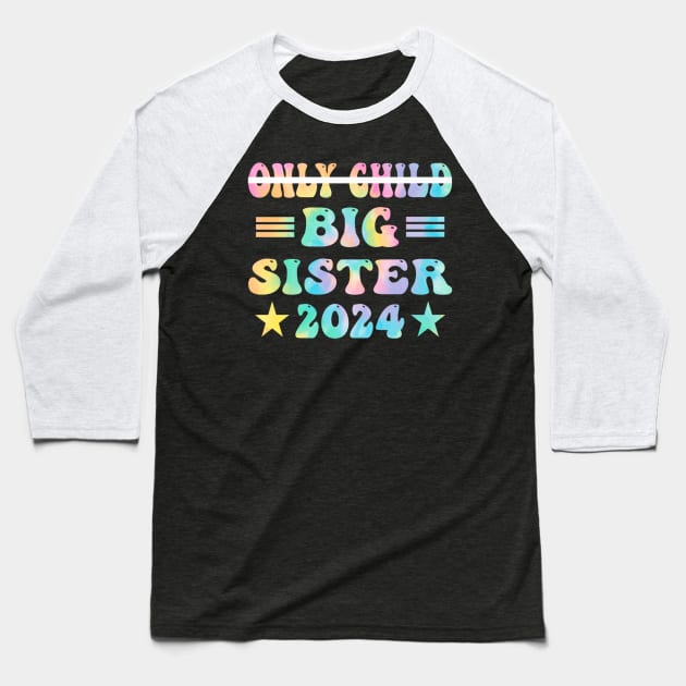 Only Child Crossed Out Big Sister 2024 Announcement pregnant Baseball T-Shirt by Robertconfer